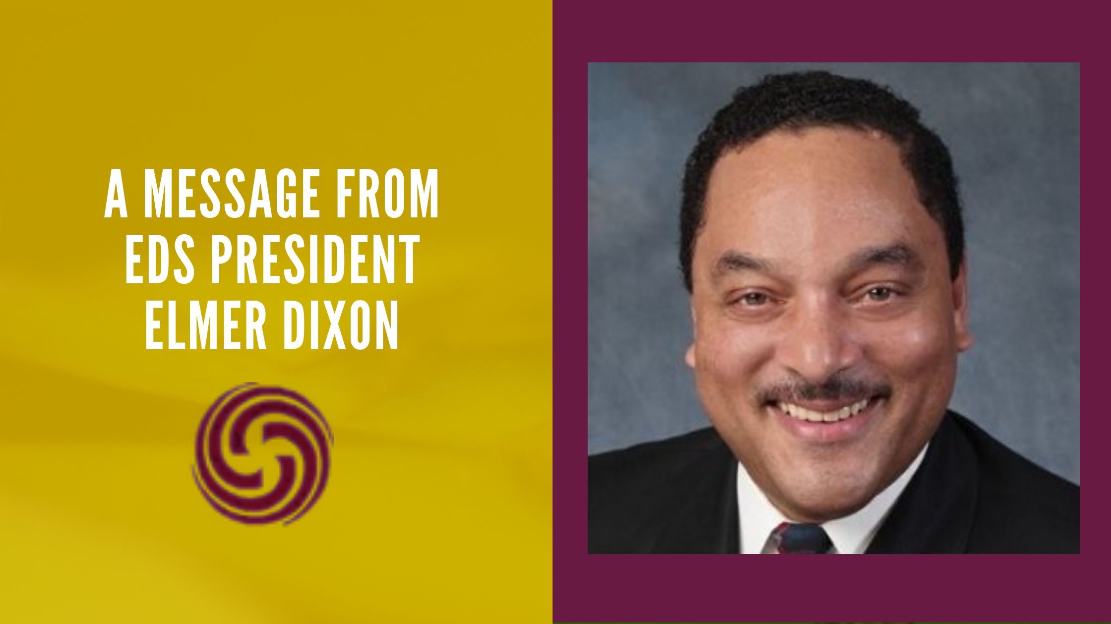 A Message from EDS President Elmer Dixon