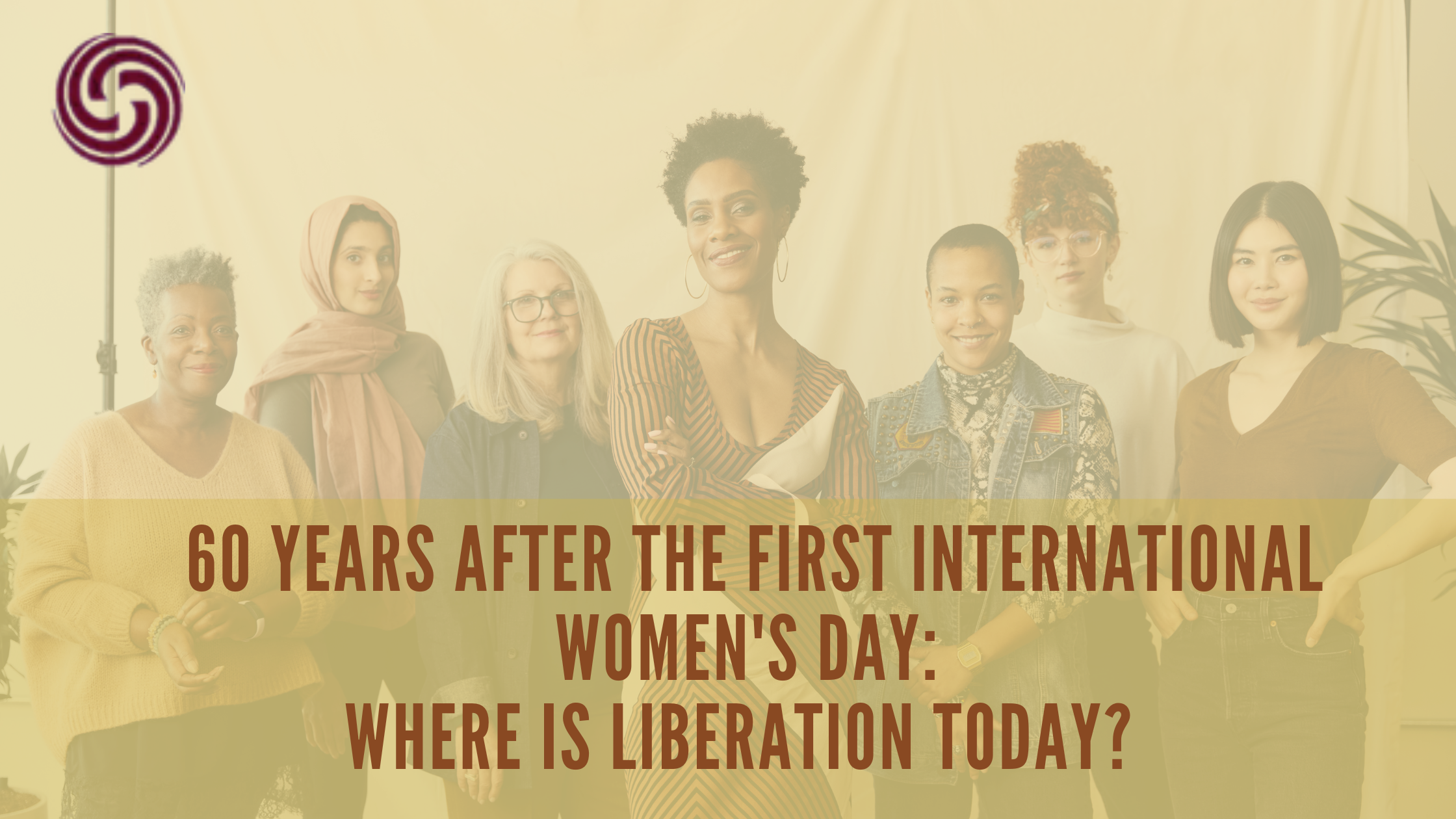 Celebrating the 60th International Women’s Day: Where is Women’s Liberation Today