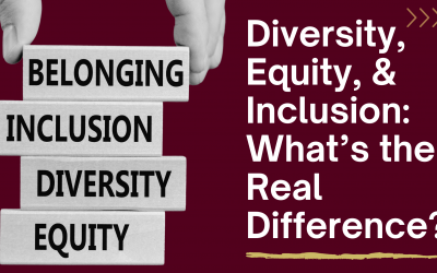 Diversity vs. Equity vs. Inclusion – What’s the Difference?