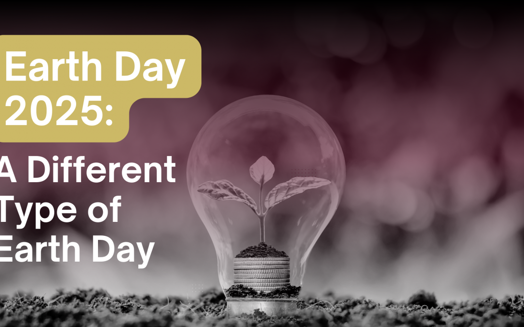 A Different Type of Earth Day
