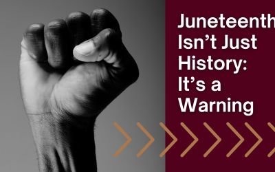 Juneteenth: More Than a Celebration – A Resistance Against Erasure