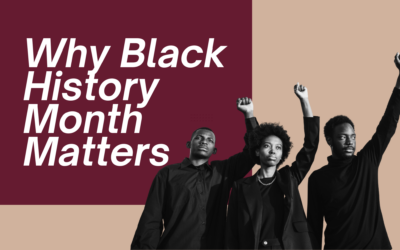 Why Black History Month Matters 