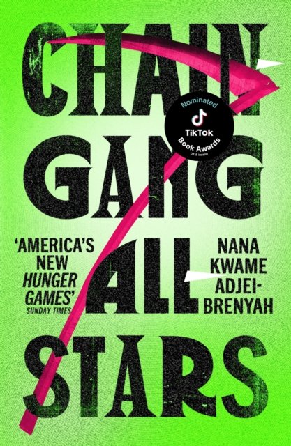 Freedom, Not Finished 7 Book: Chain-Gang All-Stars by Nana Kwame Adjei-Brenyah